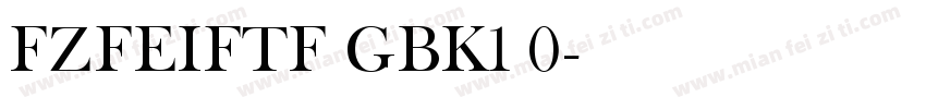 FZFEIFTF GBK1 0字体转换